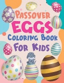 Passover Eggs Coloring Book For Kids Funny Easter Eggs Coloring Book For Kids Boys And Girls Ages 4,5,6,7,8 - 50 Multi Eggs Images To Color