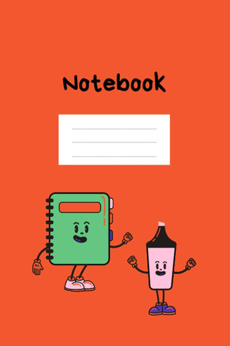 Notebook: Lined Notebook, Journal For Students, School Notebook