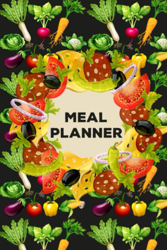 Meal Planner: Easily Track and Plan Weekly Meals with this Meal Planner Book (Weekly Food Planner With Grocery List)