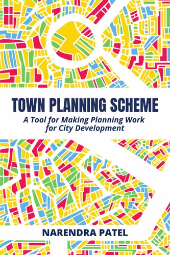 Town Planning Scheme A Tool for Making Planning Work for City Development