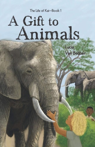 A Gift To Animals (The Life of Kai)