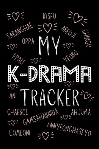 My K-Drama Tracker: Track and Review Your Favorite K-Drama Series with this Handy Tracker