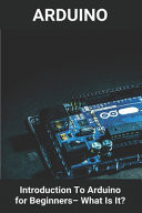 Arduino Introduction To Arduino For Beginners- What Is It?: Arduino Board