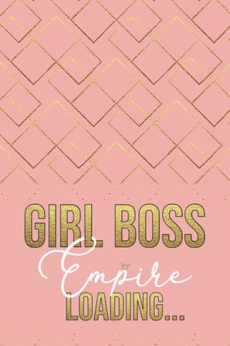 Girl Boss Empire Loading: Simple Sales Order Tracker Log book To Keep Track of Your Customer Purchase Order Forms for Small Online Home Based business ... For Women|120 pages|6"x9"|Glossy cover