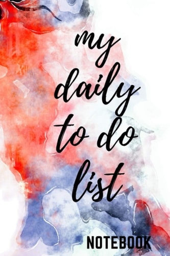 my daily to do list notebbok: daily to do list Notebook gift for women and girl - 120 Pages - Large 6” X 9”