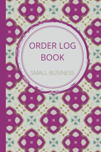 Order Log Book For Small Business: Simple Accounting Book with 100+ pages to Keep Track Customer Orders, Purchase Order Form, Sales tracker for Small ... Online Business, Pink Art Deco cover 6” x 9”