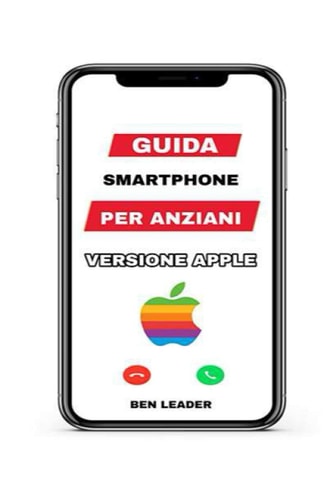 Guida Smartphone per Anziani Versione Apple