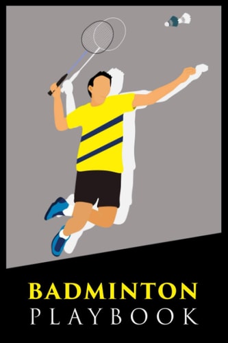 Badminton Playbook: Badminton Game Play Book Journal | Funny Badminton Player Sport Funny Gift | Rackets Badminton Log Book Notebook Notepad | ... | Players and Coaches Appreciation Gift