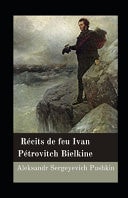 Récits de feu Ivan Pétrovitch Bielkine illustrée Le coup de pistolet - La tempête de neige - Le marchand de cercueils - Le maître de poste - La paysanne
