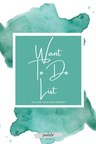 Want To Do List | Für die Aufgaben, die Spaß machen | ca. A5 mit 100 Seiten | Ideenspeicher | Checklisten Buch | Aufgaben abhaken | Planer |: Grün | ... | modernes Design | Plan (German Edition)