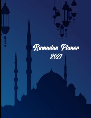 Ramadan planer 2021: Journal für muslimische Jugendliche | Ziele für den heiligen Monat | RAMADAN TAGEBUCH PLANER | Ramadan Buch mit Tages-Planer | ramadan planer 2021