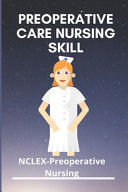 Preoperative Care Nursing Skill: NCLEX-Preoperative Nursing Perioperative Nursing Salary