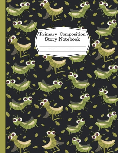 Grasshopper Primary Composition Story Notebook Gift For Men Women Girls Kids: Funny Grasshopper Notebook And Journal Primary Composition Story Notebook for Writing - 8.5 x 11 Inches - 100 Pages