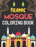 Islamic Mosque Coloring Book A Ramadan Coloring Book for Muslim Children Kids Islam Activity Book