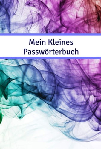 Mein Kleines Passwortbuch: Notizbuch für Passwörter | Benutzername | IDs | festhalten | A6 Format - 80 Seiten (German Edition)