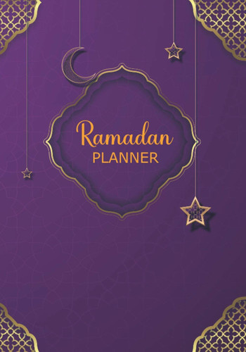 Ramadan Planner: 30 Days of Ramadan with Prayer, Quran Readings Tracker, Meals Planner and Daily Schedule Notebook | Prompts Ramadan Gift for Men Women