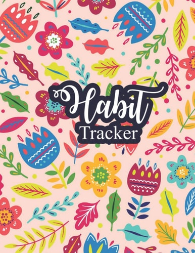 Monthly Habit Tracker: Simple Habit Tracking 2021 Goal Planner To Log Daily Actions: Build Routines And Achieve Goals, Achieve Goals and Live Your Best Life, Perfect gift on any occasion. (120 pages)