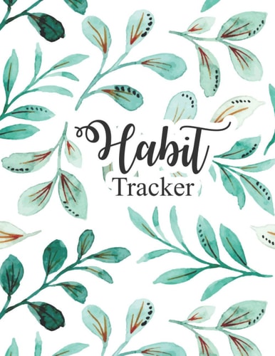 Monthly Habit Tracker: Simple Habit Tracking 2021 Goal Planner To Log Daily Actions: Build Healthy Routines, moods to-dos schedules, Achieve Goals and ... Your Best Life, Perfect gift on any occasion.