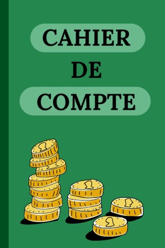 Cahier de compte (French Edition)