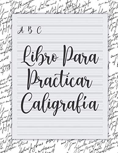 Libro Para Practicar Caligrafía: Cuaderno De Trabajo De Caligrafía / Libro De Caligrafía / Libros De Caligrafía Para Principiantes Kit / Papel De ... De Práctica De Caligrafía (Spanish Edition)