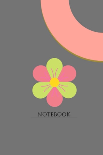 Flower notebook / Journal: Nice Blank Lined Notebook / Journal "6 X 9" 120 Pages.