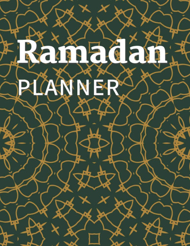 Ramadan Planner & Journal : 30 Days Prayer, Fasting, Gratitude and Kindness: Calendar, Meal Planner and Daily Schedule Journaling Prompts Ramadan Gift for Men Women Kids