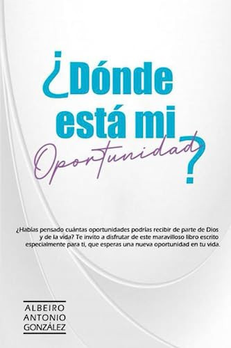 DONDE ESTA MI OPORTUNIDAD?.