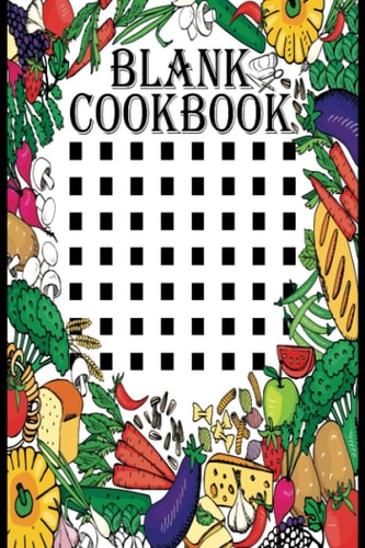 blank cookbook: to write in your own recipes