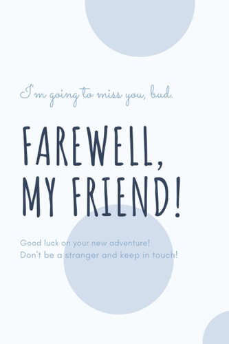 paperback farewell , my friend !: Good luck on your new adventure! Don't be a stranger and keep in touch!