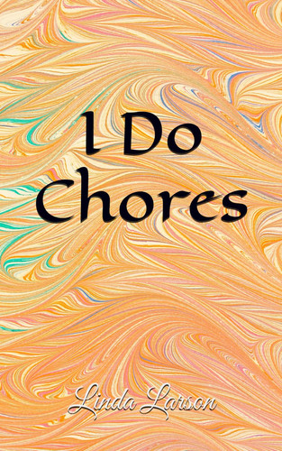 I Do Chores (Growing up / Life skills)