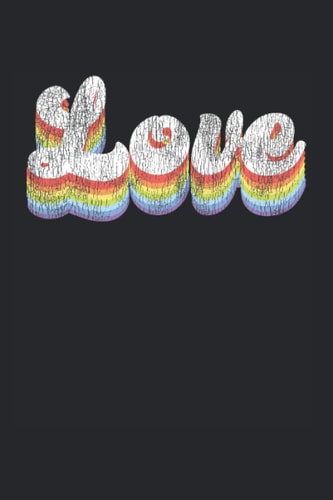 Love: LGBT Pride Gay Lesbian Notebook Journal & Diary - Appreciation Gift Idea - 120 Lined Pages, 6x9 Inches, Matte Soft Cover