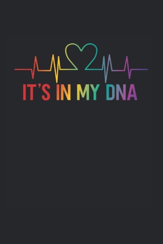 It's In My DNA: LGBT Pride Gay Lesbian Notebook Journal & Diary - Appreciation Gift Idea - 120 Lined Pages, 6x9 Inches, Matte Soft Cover