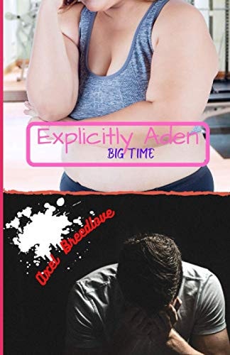 Explicitly Aden Big Time