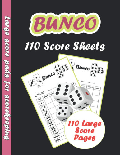 Bunco 110 Score Sheets: 110 Large Score Pads for Scorekeeping , Bunco Score Cards | Bunco Score Pads with Size 8.5 x 11 inches (Bunco Score Book)