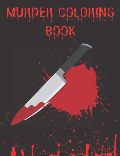 Murder Coloring Book Only For Adults - Large Print