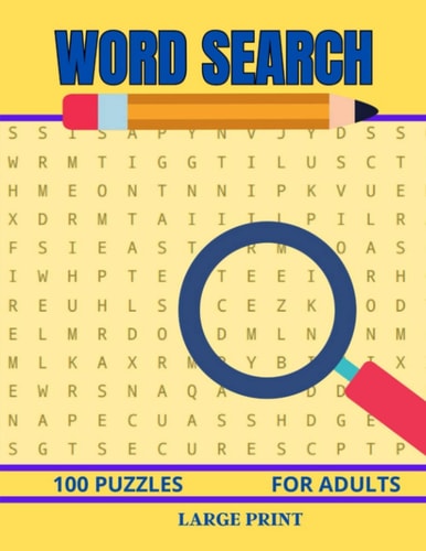Word Search / 100 puzzles / For adults / Large Print: Book 3 / one puzzle per page / more than 20 words per puzzle / big letter