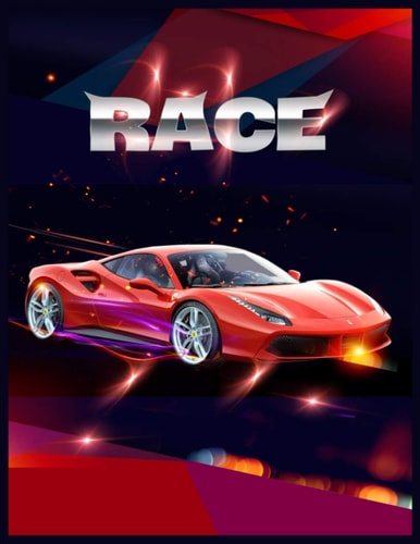 RACE: A Coloring Book with Super-car Collection, Adults Stress Relieving Super-car Designs for Relaxation
