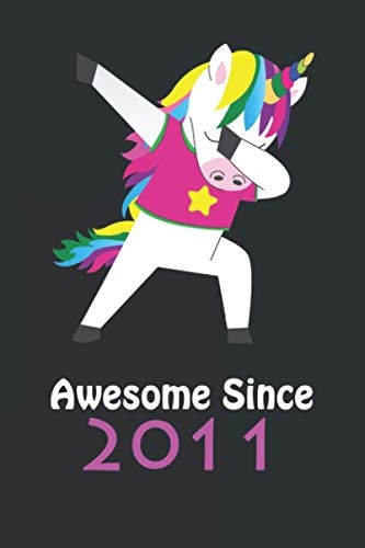 Awesome Since 2011 Happy Birthday 10 Years Old Journal Gift for Boys and Girls, Funny Diary Gift Idea, Party, Aniversary Lined Notebook ( Journals - Notebook 6 X 9 )