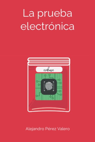 La prueba electrónica (Spanish Edition)