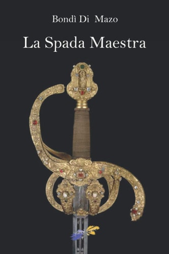 La Spada Maestra (Italian Edition)