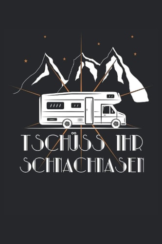Camping Tour Wohnwagen Camper Tschüss Notizbuch: Mein liniertes Notizbuch | A5 Creative Journals | 130 linierte Seiten zum Schreiben und Journaln (German Edition)