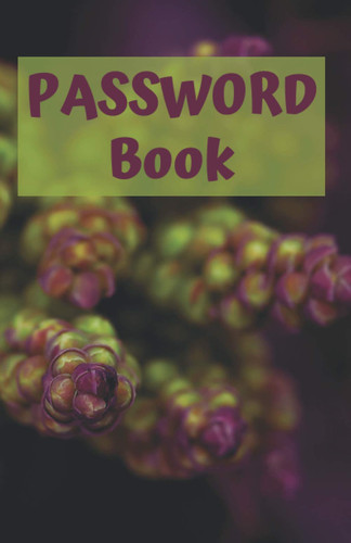Password Book Journal: Internet Password Book Protect Internet Addresses Passwords Emails In a Small Notebook 5.5 x 8.5