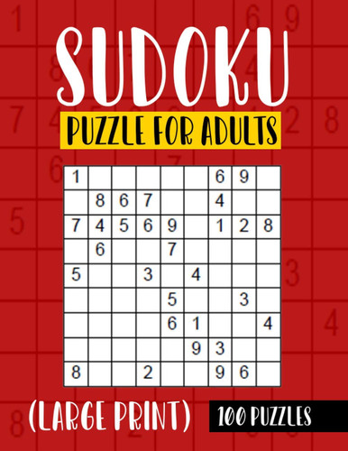 Sudoku Puzzle for Adults (Large Print) 100 Puzzles