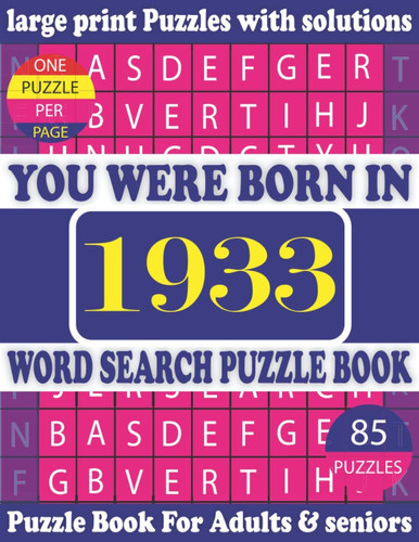 You Were Born In 1933 : Word Search Puzzle Book: Puzzles Games For Seniors adults And More With Solutions
