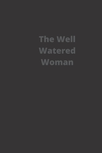 The Well Watered Women Blank Linked Journal Notebook | 6 X 9 Inches Size | 100 Pages | Beautiful and Simple