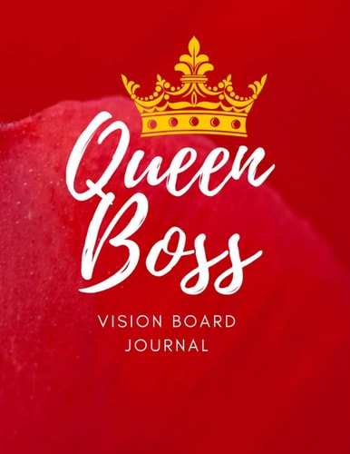 Queen Boss: Vision Board Journal