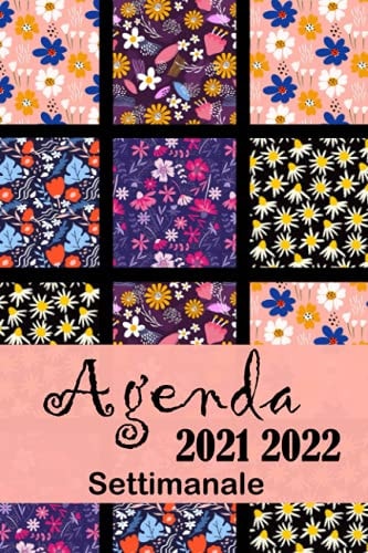 Agenda settimanale 2021 2022: Maggio 2021 - Dicembre 2022 A5 , Agenda 21 - 22 giornaliera , Organizator mensile per 2 Anni , Pianificatore, Calendario, Diario , fiori (Italian Edition)