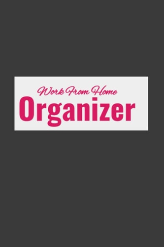 Work From Home Organizer