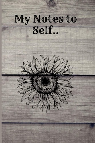 My Notes to Self: Notebook for Writers, Lined Personal Diary, Writing Journal for Women & Men, Notebook Diary Gift for Women Girl Teens, Life Is So Much Better, Motivational Quote Journal Gift