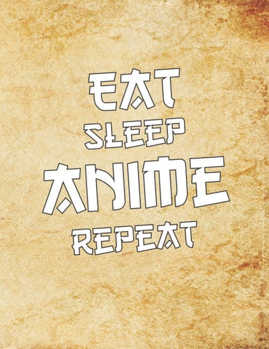 Eat Sleep Anime Repeat: Comic Manga anime sketchbook For Adults & Kids, - artist & otaku ideal gift. - 110 Pages of "8.5 x 11" Blank Paper for Drawing, Sketching or Doodling..